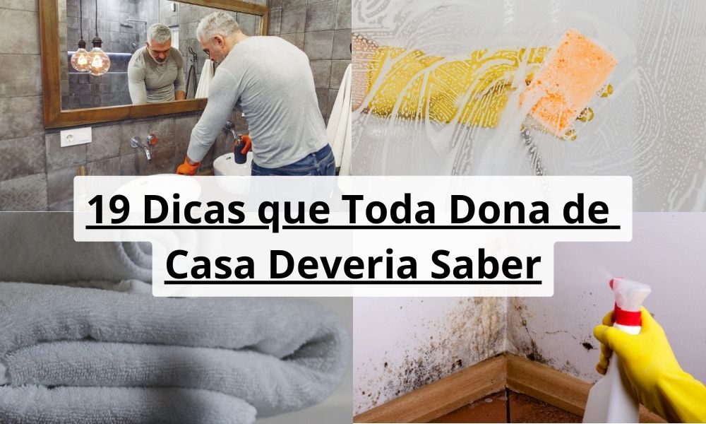 19 Dicas Que Toda Dona De Casa Precisa Saber Aprendi Compartilhei 